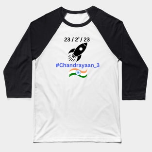 Chandrayaan-3 Baseball T-Shirt